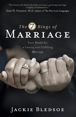 Sedem prsteňov manželstva: Sedmičky manželstva: váš model trvalého a naplneného manželstva - The Seven Rings of Marriage: Your Model for a Lasting and Fulfilling Marriage