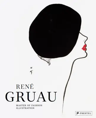 Ren Gruau: Majster módnej ilustrácie - Ren Gruau: Master of Fashion Illustration