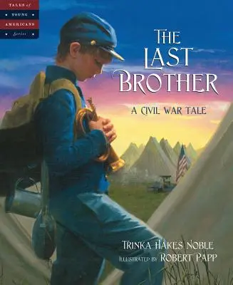Posledný brat: Príbeh z občianskej vojny - The Last Brother: A Civil War Tale