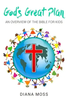 Boží veľký plán: Prehľad Biblie pre deti - God's Great Plan: An overview of the Bible for Kids
