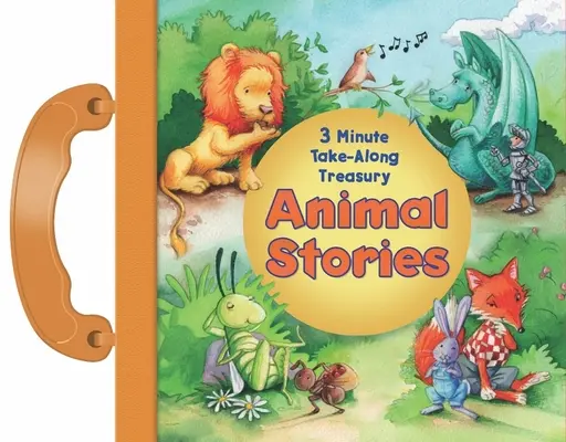 Príbehy o zvieratách: 3 minúty na pokračovanie: Pokladnica - Animal Stories: 3 Minute Take-Along Treasury