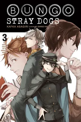 Bungo Stray Dogs, zv. 3 (Light Novel): The Untold Origins of the Detective Agency - Bungo Stray Dogs, Vol. 3 (Light Novel): The Untold Origins of the Detective Agency