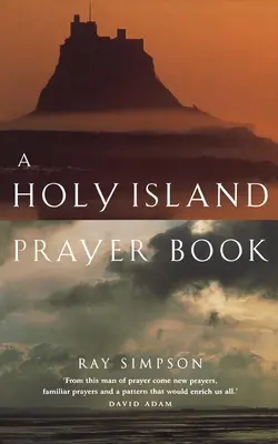 Modlitebník zo Svätého ostrova: Modlitby a čítania z Lindesfarne - A Holy Island Prayer Book: Prayers and Readings from Lindesfarne