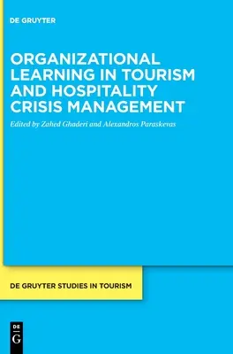 Organizačné vzdelávanie v cestovnom ruchu a hotelierstve Krízový manažment - Organizational Learning in Tourism and Hospitality Crisis Management