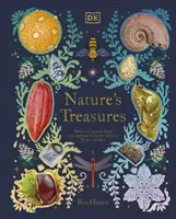 Poklady prírody - Príbehy viac ako 100 neobyčajných predmetov z prírody - Nature's Treasures - Tales Of More Than 100 Extraordinary Objects From Nature