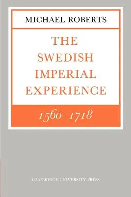 Švédske cisárske skúsenosti 1560 1718 - The Swedish Imperial Experience 1560 1718