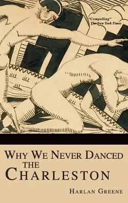 Prečo sme nikdy netancovali charleston - Why We Never Danced the Charleston
