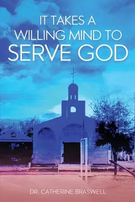 Na službu Bohu je potrebná ochotná myseľ - It Takes a Willing Mind to Serve God
