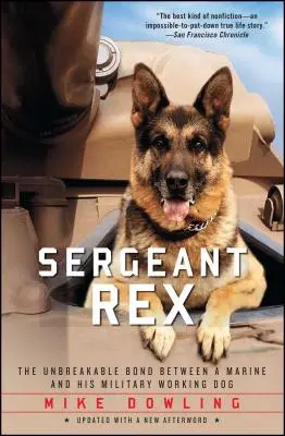 Seržant Rex: Nezlomné puto medzi mariňákom a jeho vojenským pracovným psom - Sergeant Rex: The Unbreakable Bond Between a Marine and His Military Working Dog