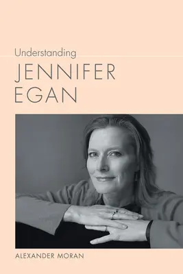 Rozumieť Jennifer Eganovej - Understanding Jennifer Egan