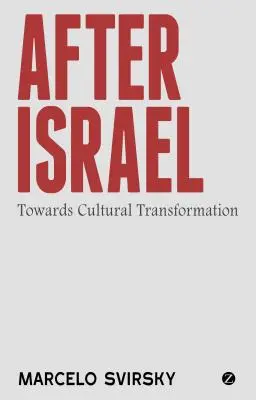 Po Izraeli: Na ceste ku kultúrnej transformácii - After Israel: Towards Cultural Transformation