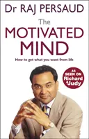 Motivovaná myseľ - Ako získať od života to, čo chcete - Motivated Mind - How to get what you want from life