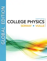 Vysokoškolská fyzika, globálne vydanie (Serway Raymond (James Madison University (Emeritus)) - College Physics, Global Edition (Serway Raymond (James Madison University (Emeritus)))