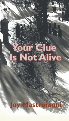 Vaša stopa nie je živá - Your Clue Is Not Alive