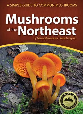 Huby severovýchodu: Jednoduchý sprievodca bežnými hubami - Mushrooms of the Northeast: A Simple Guide to Common Mushrooms