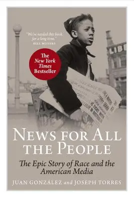 Správy pre všetkých ľudí: Epický príbeh rasy a amerických médií - News for All the People: The Epic Story of Race and the American Media