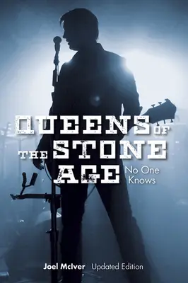 Joel McIver: Queens of the Stone Age - No One Knows (aktualizované vydanie) - Joel McIver: Queens of the Stone Age - No One Knows (Updated Edition)