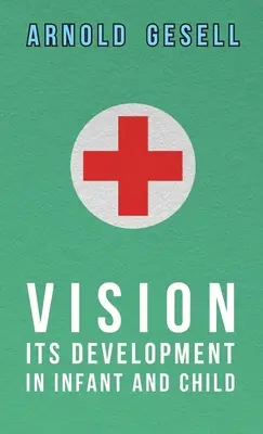 Zrak - jeho vývoj u dojčaťa a dieťaťa - Vision - Its Development in Infant and Child