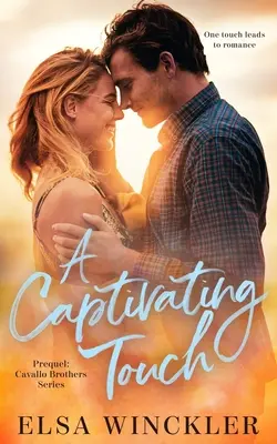 Podmanivý dotyk: Prequel: Cavallo Brothers Series - A Captivating Touch: Prequel: Cavallo Brothers Series
