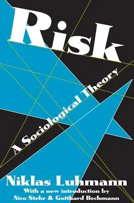 Riziko - sociologická teória - Risk - A Sociological Theory
