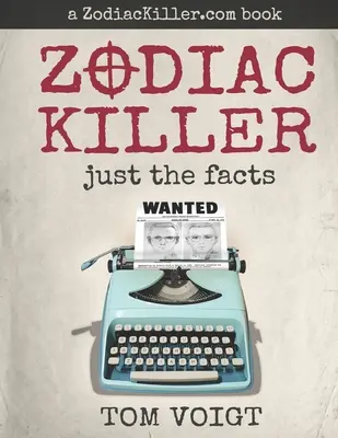 Zodiac Killer: Zodiacky zločinec: len fakty - Zodiac Killer: Just the Facts