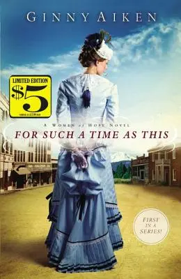 Pre takýto čas: Ženy nádeje: román o takomto čase - For Such a Time As This: A Women of Hope Novel