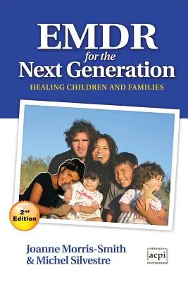Emdr pre budúcu generáciu - Liečba detí a rodín 2. vyd. - Emdr for the Next Generation-Healing Children and Families 2nd Ed