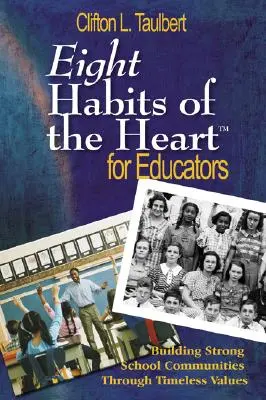 Osem návykov srdca(tm) pre pedagógov: Budovanie silných školských komunít prostredníctvom nadčasových hodnôt - Eight Habits of the Heart(tm) for Educators: Building Strong School Communities Through Timeless Values