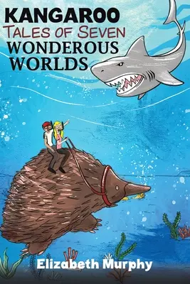 Klokanie príbehy zo siedmich podivuhodných svetov - Kangaroo Tales of Seven Wonderous Worlds