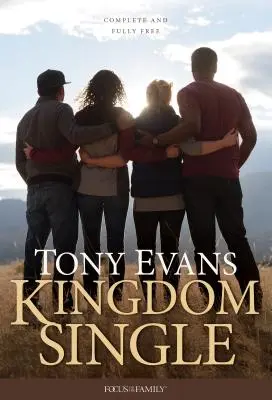 Kráľovstvo slobodných: Kniha: Žiť naplno a úplne slobodne - Kingdom Single: Living Complete and Fully Free