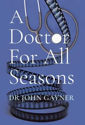 Lekár pre všetky ročné obdobia - A Doctor For All Seasons