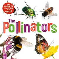 Hmyz, ktorý riadi náš svet: Opeľovači - Insects that Run Our World: The Pollinators