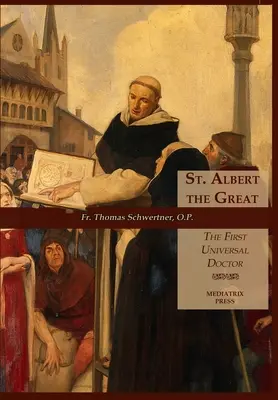 Svätý Albert Veľký: Albert Albert: Prvý univerzálny lekár - St. Albert the Great: The First Universal Doctor
