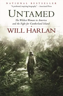 Neskrotná: Najdivokejšia žena v Amerike a boj o ostrov Cumberland - Untamed: The Wildest Woman in America and the Fight for Cumberland Island