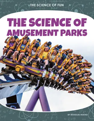 Veda o zábavných parkoch - The Science of Amusement Parks