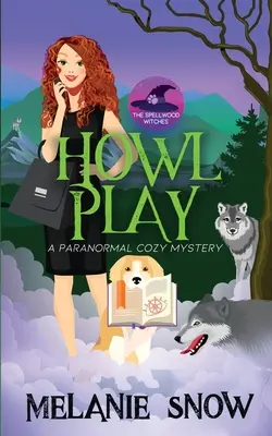 Howl Play: Paranormálne útulné tajomstvo - Howl Play: Paranormal Cozy Mystery