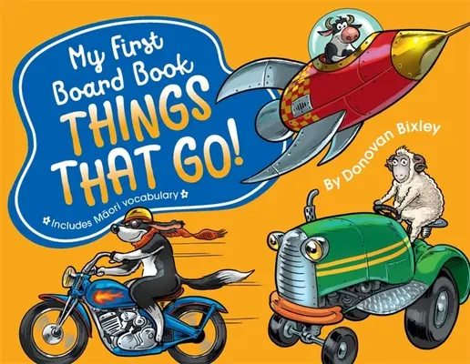 Moja prvá stolová kniha: Veci, ktoré idú! - My First Board Book: Things That Go!