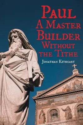 Paul: Majster staviteľ bez desiatku - Paul: A Master Builder Without the Tithe