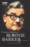 Ronnie Barker Autorizovaný životopis - Ronnie Barker Authorised Biography