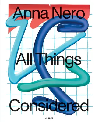 Anna Nero: Nero: All Things Considered (Všetko, čo sa berie do úvahy) - Anna Nero: All Things Considered