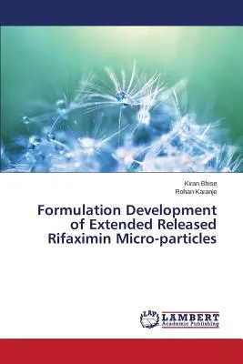 Vývoj zloženia mikročastíc rifaximínu s predĺženým uvoľňovaním - Formulation Development of Extended Released Rifaximin Micro-particles