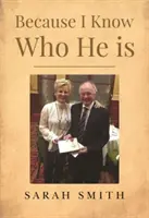 Pretože viem, kto je - Because I Know Who He Is