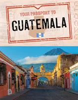 Váš cestovný pas do Guatemaly - Your Passport to Guatemala