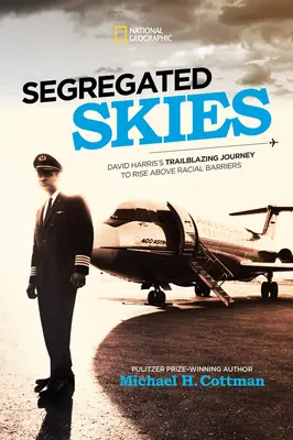 Segregované nebo: David Harris sa vydal na cestu, aby prekonal rasové bariéry - Segregated Skies: David Harris's Trailblazing Journey to Rise Above Racial Barriers