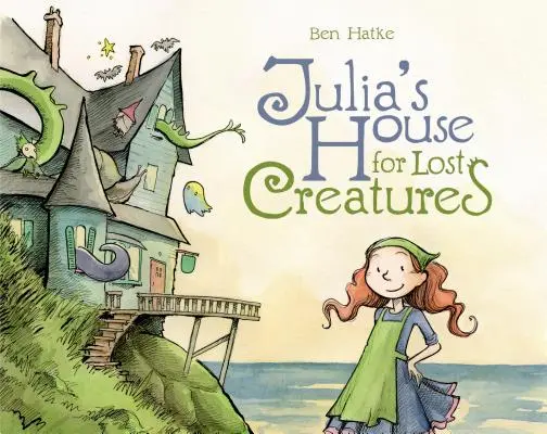 Juliin dom pre stratené bytosti - Julia's House for Lost Creatures