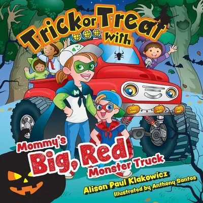Trik alebo darček s maminým veľkým červeným Monster Truckom - Trick or Treat with Mommy's Big, Red Monster Truck