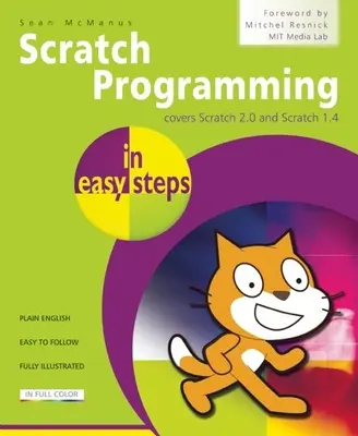 Programovanie Scratch v jednoduchých krokoch: Pokrýva Scratch 2.0 a Scratch 1.4 - Scratch Programming in Easy Steps: Covers Scratch 2.0 and Scratch 1.4