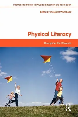 Telesná gramotnosť: V priebehu celého života - Physical Literacy: Throughout the Lifecourse