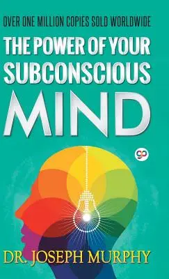 Sila vášho podvedomia - The Power of Your Subconscious Mind