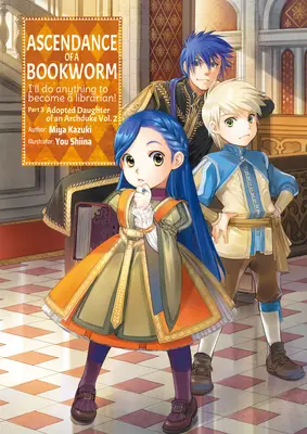 Ascendance of a Bookworm: Časť 3 Zväzok 2 - Ascendance of a Bookworm: Part 3 Volume 2